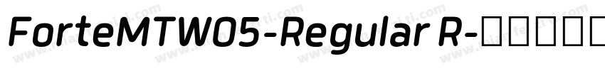 ForteMTW05-Regular R字体转换